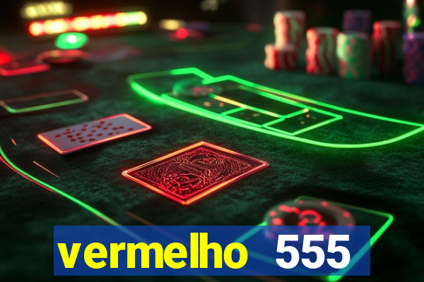 vermelho 555 plataforma de jogos